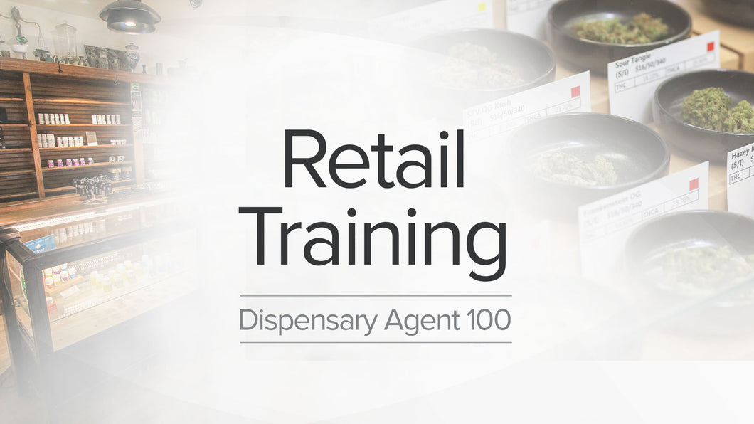 Dispensary Agent Learning Pathway – 100 Series